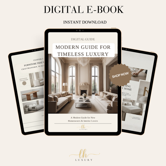 Modern Guide For Timless Luxury - Love Home Luxury Digital E-Book
